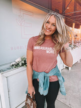 Load image into Gallery viewer, amanda moore designs - immesaurably more tee - mauve
